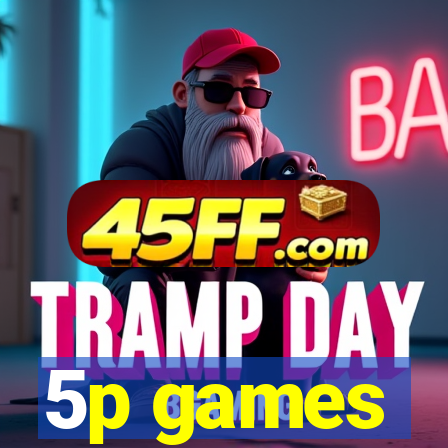 5p games